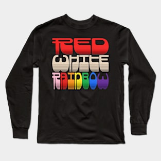 Red, White, Rainbow Long Sleeve T-Shirt